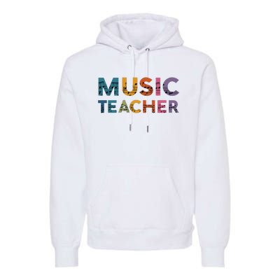 Music Teacher Teaching Teacher Life Music Lover Premium Hoodie