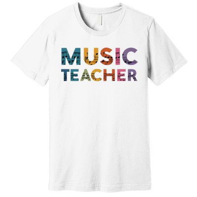 Music Teacher Teaching Teacher Life Music Lover Premium T-Shirt