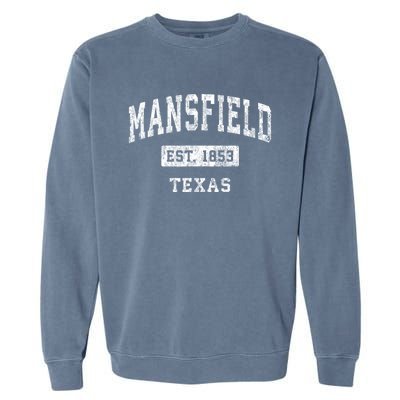 Mansfield Texas Tx Vintage Established Sports Garment-Dyed Sweatshirt