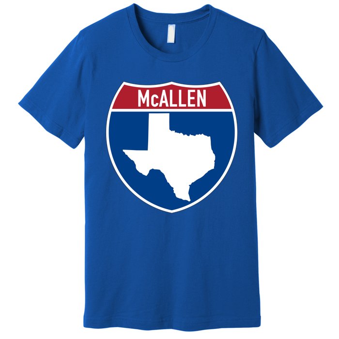 Mcallen Texas Tx Interstate Highway Vacation Souvenir Great Gift Premium T-Shirt