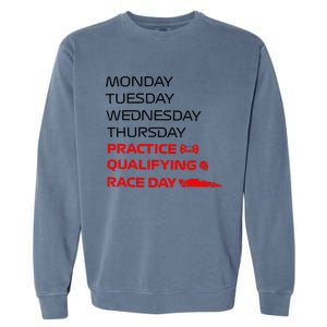 Monday Tuesday Thursday Practice Qualifying Race Day Garment-Dyed Sweatshirt