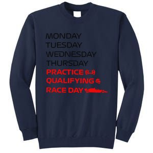 Monday Tuesday Thursday Practice Qualifying Race Day Tall Sweatshirt