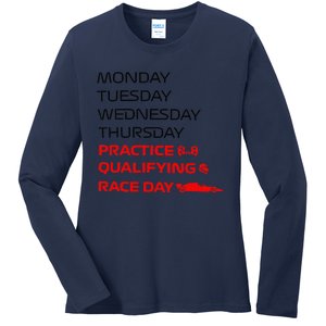 Monday Tuesday Thursday Practice Qualifying Race Day Ladies Long Sleeve Shirt