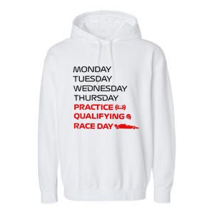 Monday Tuesday Thursday Practice Qualifying Race Day Garment-Dyed Fleece Hoodie