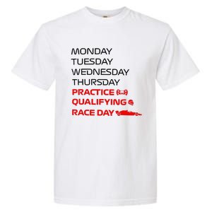 Monday Tuesday Thursday Practice Qualifying Race Day Garment-Dyed Heavyweight T-Shirt