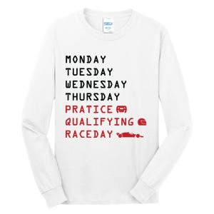 Monday Tuesday Thursday Practice Qualifying Race Day Tall Long Sleeve T-Shirt