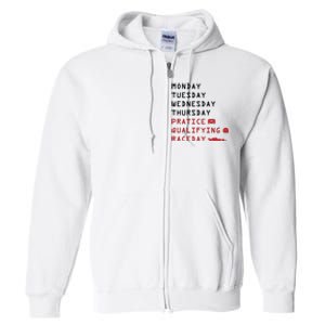 Monday Tuesday Thursday Practice Qualifying Race Day Full Zip Hoodie