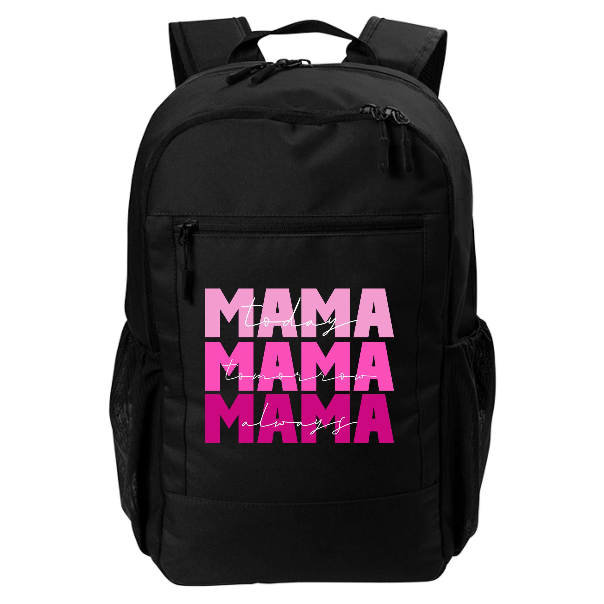 Mama Today Tomorrow And Always Cute Mother's Day Backpack
