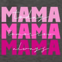 Mama Today Tomorrow And Always Cute Mother's Day Vector Backpack