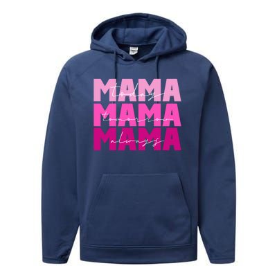 Mama Today Tomorrow And Always Cute Mother's Day Performance Fleece Hoodie