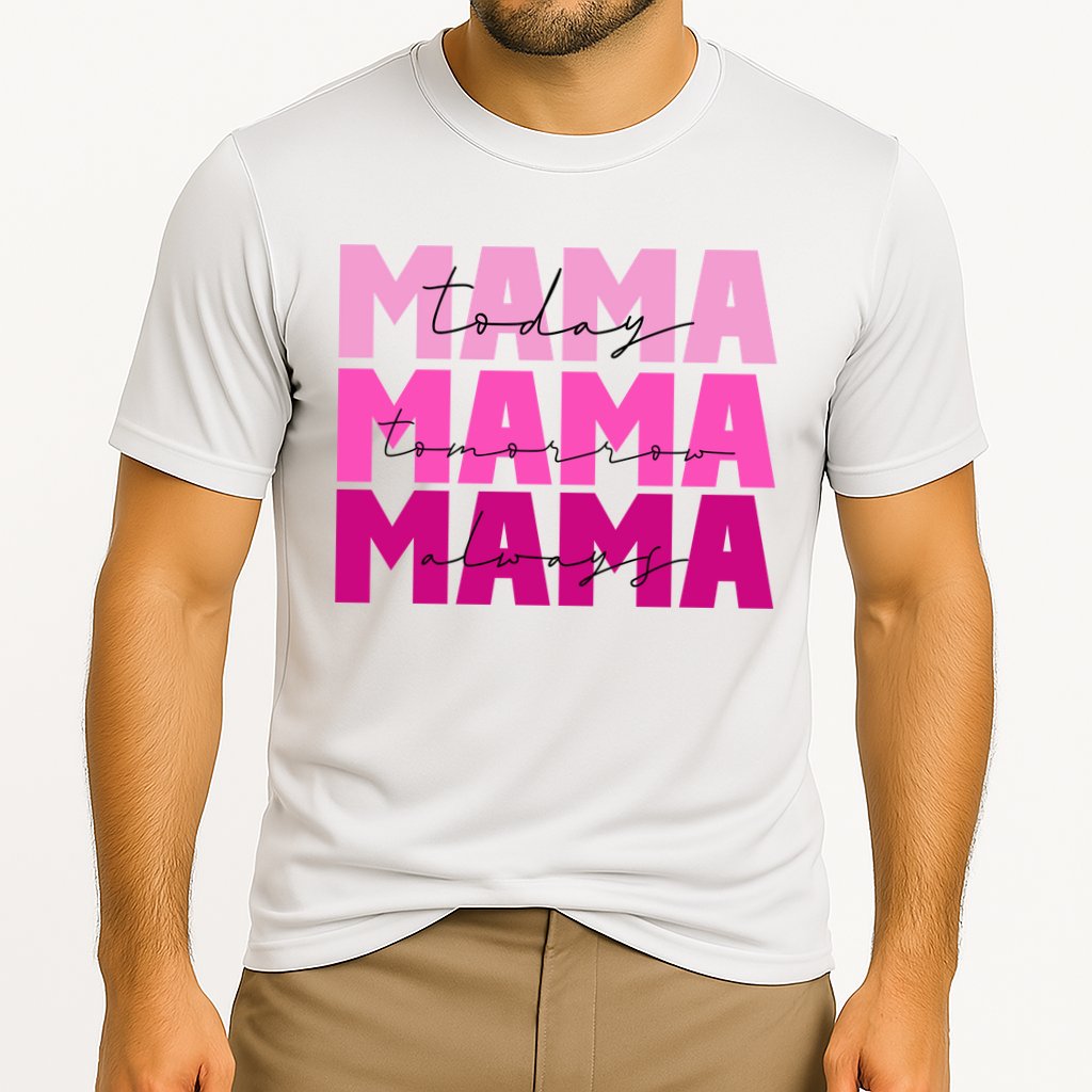 Mama Today Tomorrow And Always Cute Mother's Day Cooling Performance Crew T-Shirt