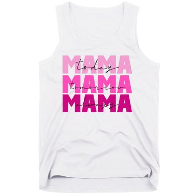 Mama Today Tomorrow And Always Cute Mother's Day Tank Top