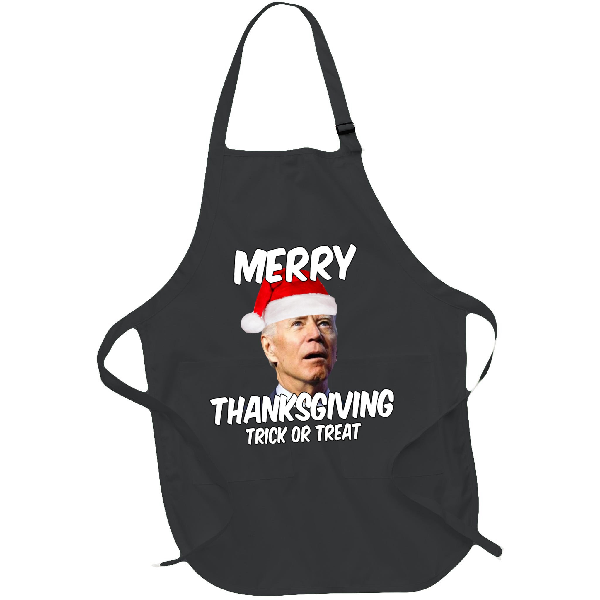 Merry Thanksgiving Trick Or Treat Funny Christmas Joe Biden Apron