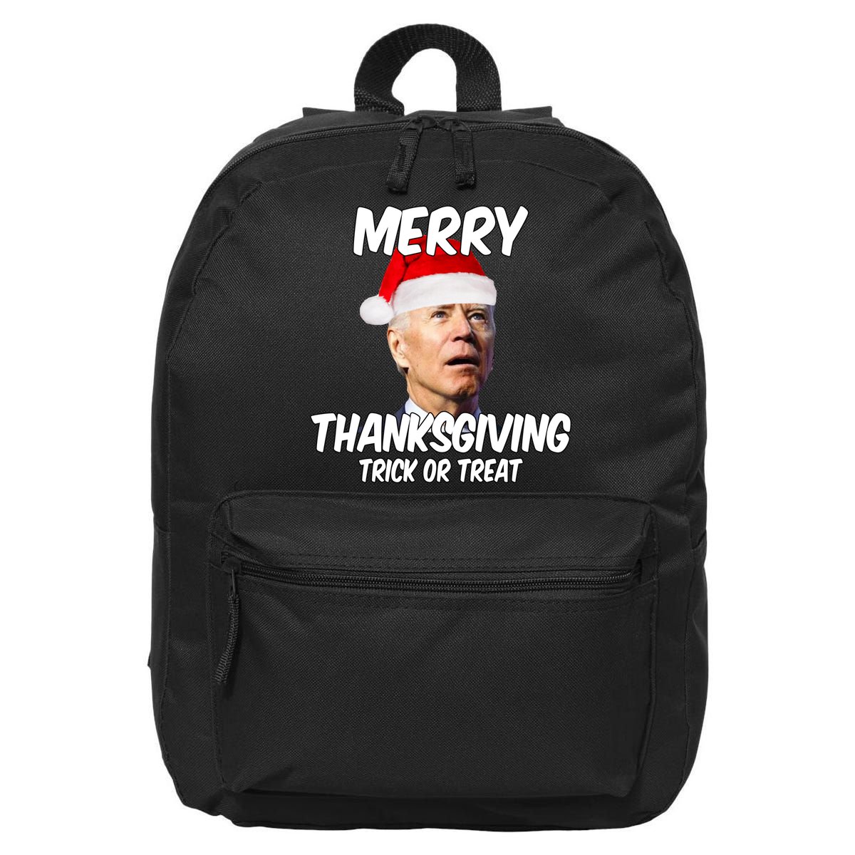 Merry Thanksgiving Trick Or Treat Funny Christmas Joe Biden 16 in Basic Backpack