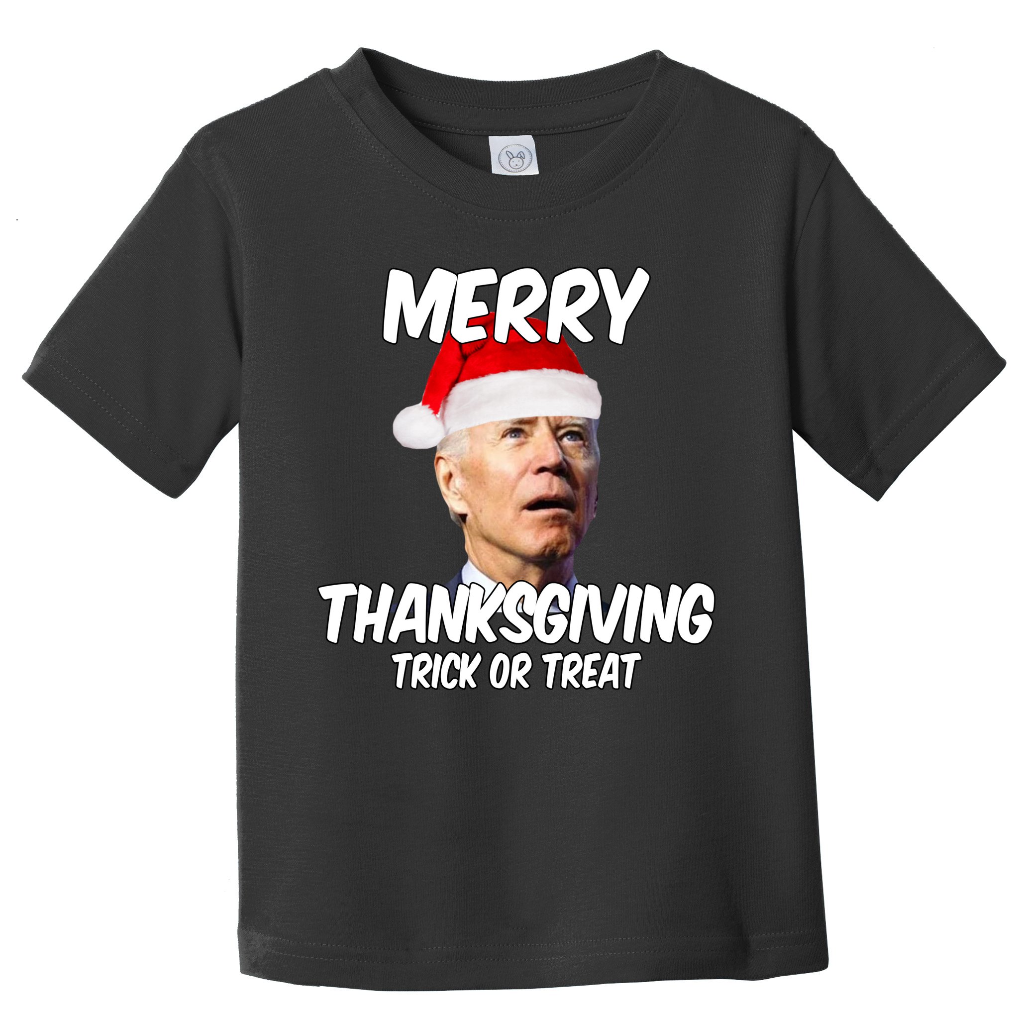 Merry Thanksgiving Trick Or Treat Funny Christmas Joe Biden Toddler T-Shirt