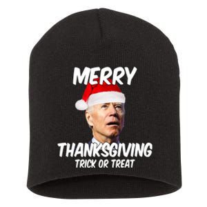 Merry Thanksgiving Trick Or Treat Funny Christmas Joe Biden Short Acrylic Beanie