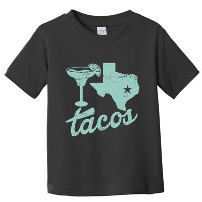 Margaritas Tx Tacos Toddler T-Shirt