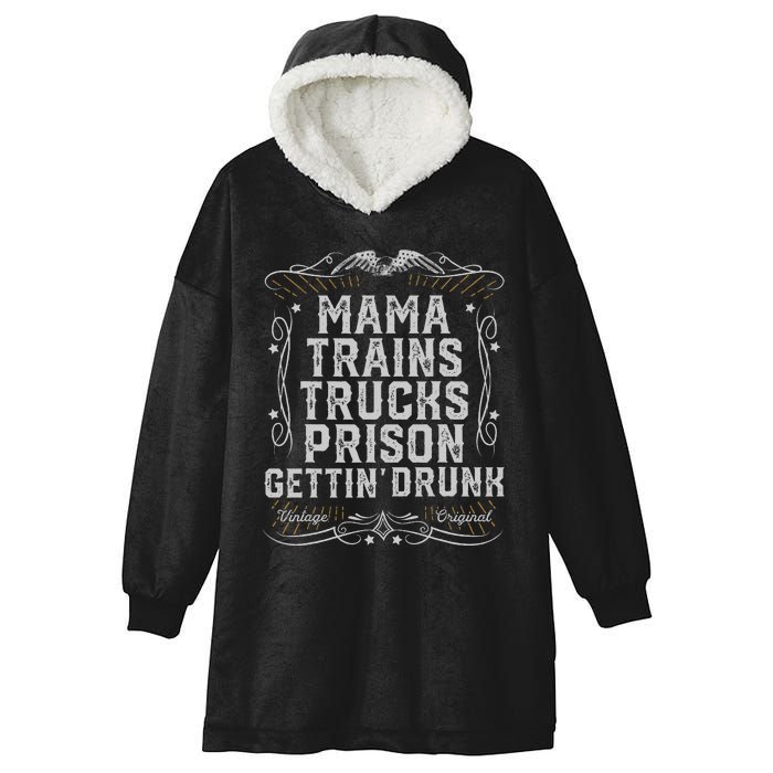 Mama Trains Trucks Prison Gettin Drunk Country Music Gift Hooded Wearable Blanket