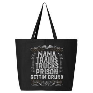 Mama Trains Trucks Prison Gettin Drunk Country Music Gift 25L Jumbo Tote