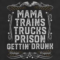 Mama Trains Trucks Prison Gettin Drunk Country Music Gift Hat