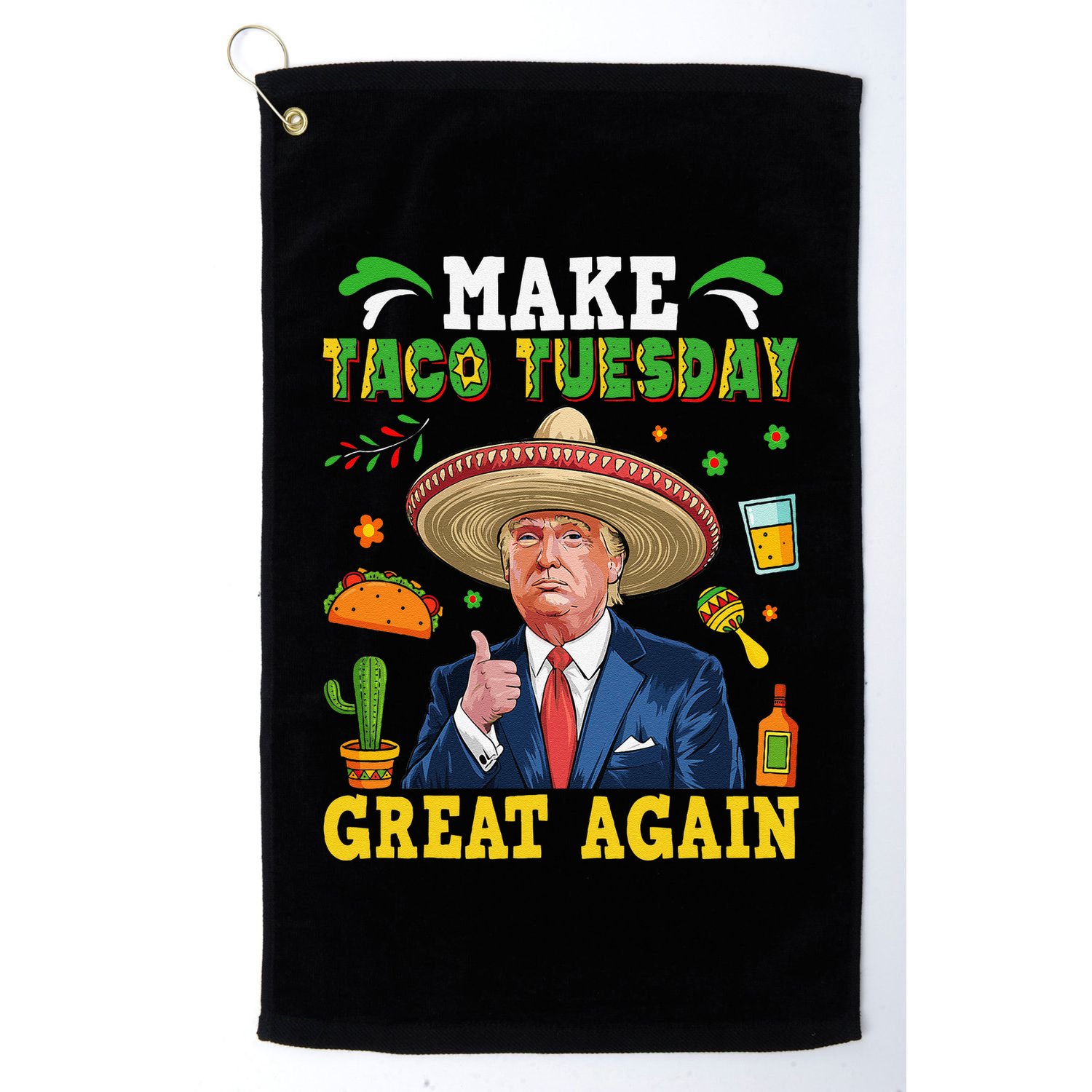 Make Taco Tuesday Great Again Trump Mexican Fiesta Golf Towel