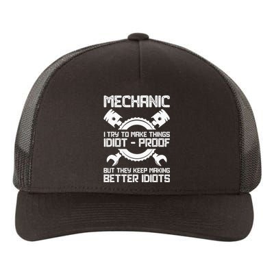 Mechanic Try To Make Things Idiot-Proof Idea Mechanic Yupoong Adult 5-Panel Trucker Hat