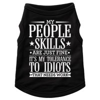 My Tolerance To Idiots Needs Work Funny Sarcasm Doggie Tank