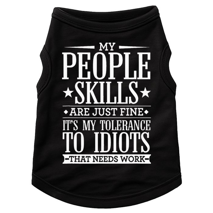 My Tolerance To Idiots Needs Work Funny Sarcasm Doggie Tank