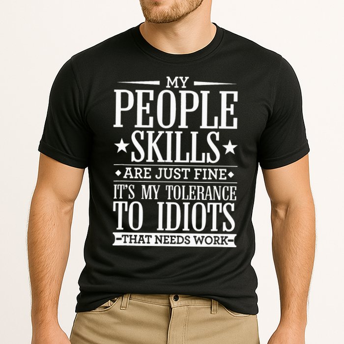 My Tolerance To Idiots Needs Work Funny Sarcasm Performance Shirt