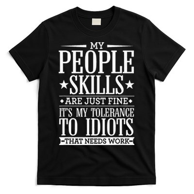 My Tolerance To Idiots Needs Work Funny Sarcasm T-Shirt