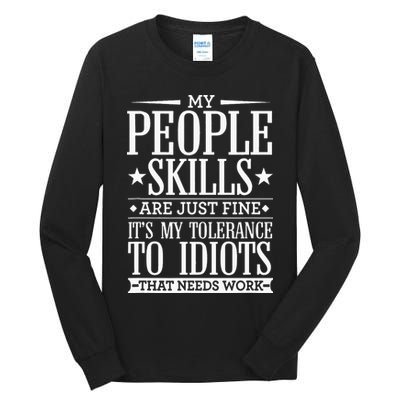 My Tolerance To Idiots Needs Work Funny Sarcasm Tall Long Sleeve T-Shirt