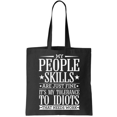My Tolerance To Idiots Needs Work Funny Sarcasm Bag