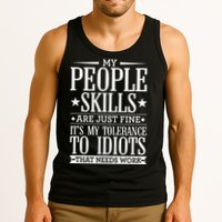 My Tolerance To Idiots Needs Work Funny Sarcasm Tank Top
