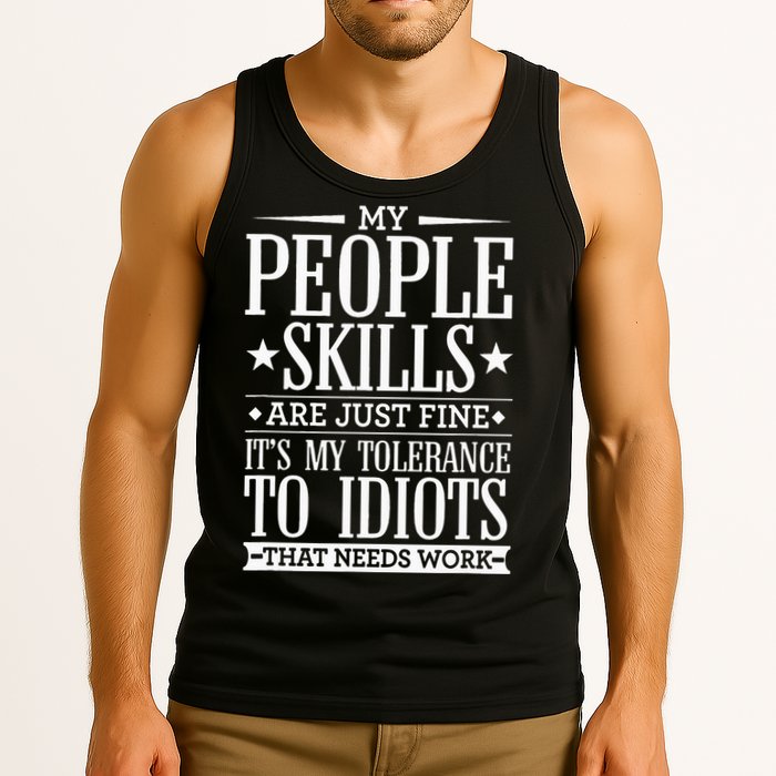 My Tolerance To Idiots Needs Work Funny Sarcasm Tank Top