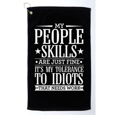 My Tolerance To Idiots Needs Work Funny Sarcasm Golf Towel