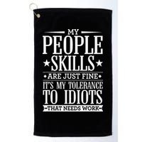 My Tolerance To Idiots Needs Work Funny Sarcasm Golf Towel