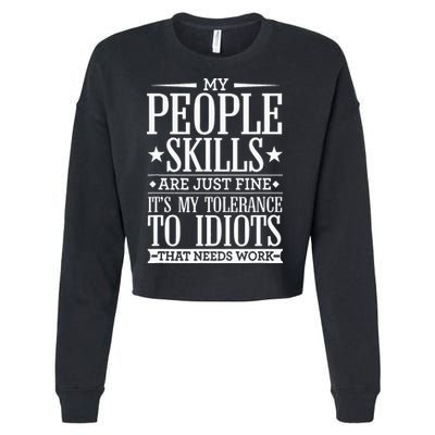 My Tolerance To Idiots Needs Work Funny Sarcasm Cropped Pullover Crew