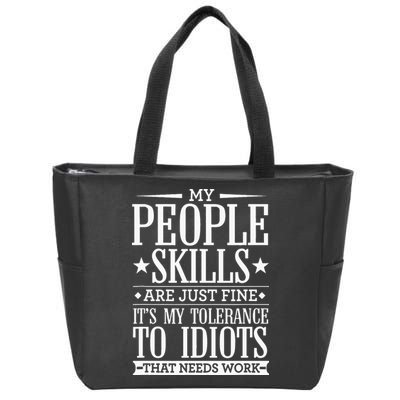 My Tolerance To Idiots Needs Work Funny Sarcasm Zip Tote Bag