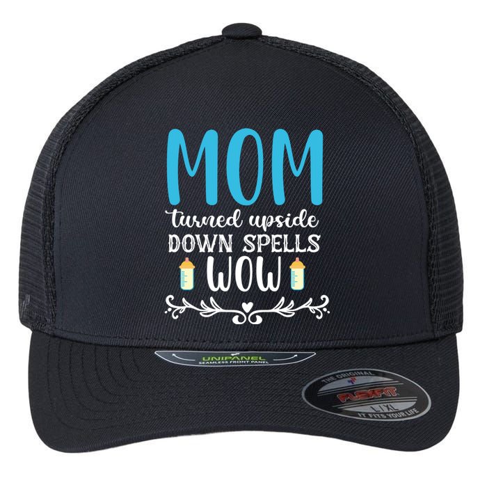 Mom Turned Upside Down Spells Wow Flexfit Unipanel Trucker Cap