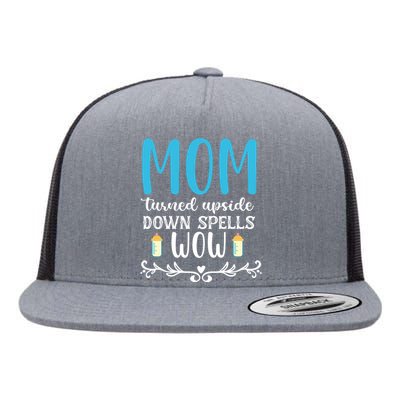 Mom Turned Upside Down Spells Wow Flat Bill Trucker Hat