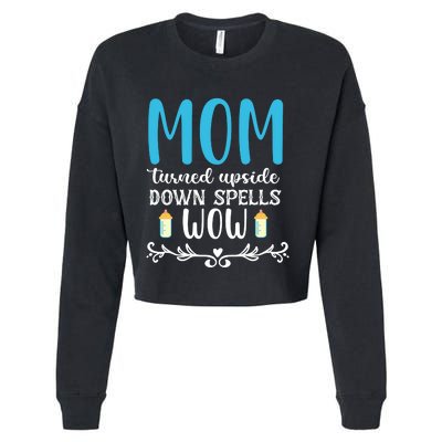 Mom Turned Upside Down Spells Wow Cropped Pullover Crew