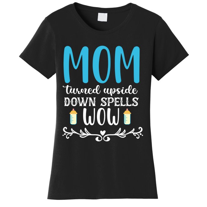 Mom Turned Upside Down Spells Wow Women's T-Shirt