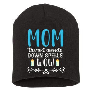 Mom Turned Upside Down Spells Wow Short Acrylic Beanie