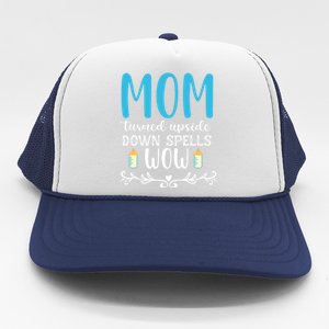 Mom Turned Upside Down Spells Wow Trucker Hat