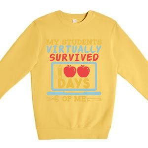 My Teacher Virtually Survived 100 Days Of Me Gift For Tutor Funny Gift Premium Crewneck Sweatshirt