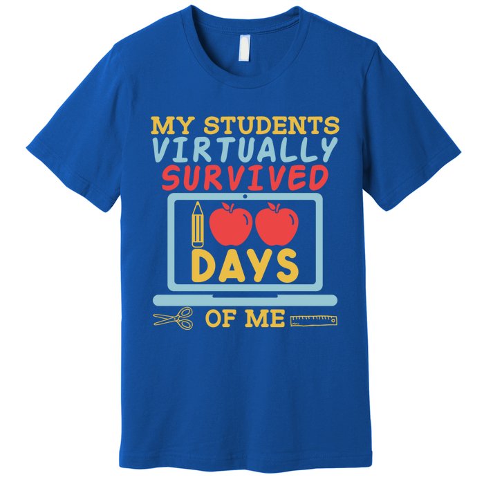 My Teacher Virtually Survived 100 Days Of Me Gift For Tutor Funny Gift Premium T-Shirt