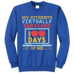 My Teacher Virtually Survived 100 Days Of Me Gift For Tutor Funny Gift Tall Sweatshirt