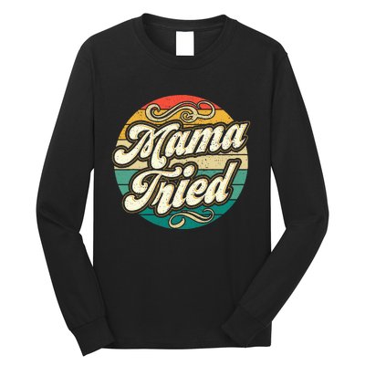 Mama Tried Vintage Country Music Outlaw Retro Long Sleeve Shirt