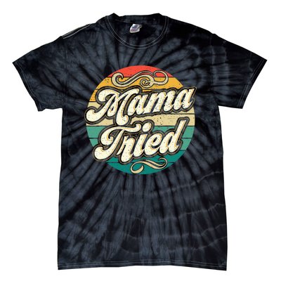 Mama Tried Vintage Country Music Outlaw Retro Tie-Dye T-Shirt