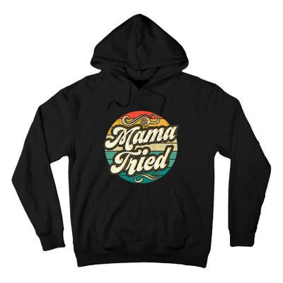 Mama Tried Vintage Country Music Outlaw Retro Tall Hoodie